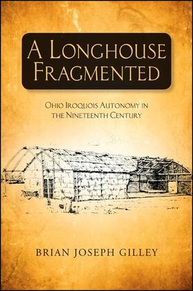 Gilley |  A Longhouse Fragmented | eBook | Sack Fachmedien