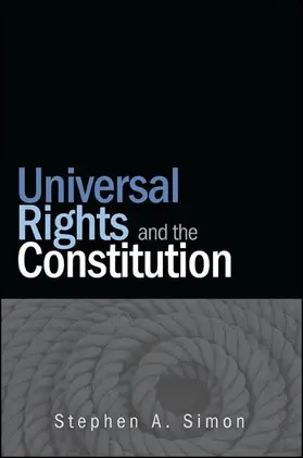 Simon |  Universal Rights and the Constitution | eBook | Sack Fachmedien