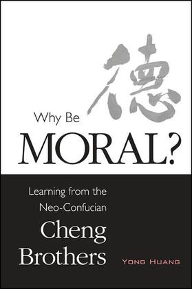 Huang |  Why Be Moral? | eBook | Sack Fachmedien