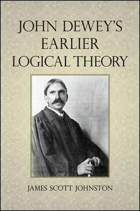 Johnston |  John Dewey's Earlier Logical Theory | eBook | Sack Fachmedien