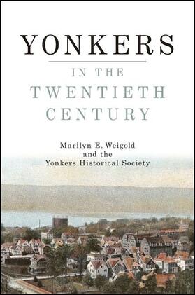 Weigold / Yonkers Historical Society |  Yonkers in the Twentieth Century | eBook | Sack Fachmedien