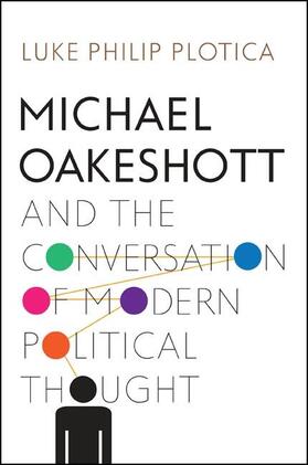 Plotica |  Michael Oakeshott and the Conversation of Modern Political Thought | eBook | Sack Fachmedien