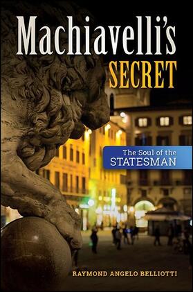 Belliotti |  Machiavelli's Secret | eBook | Sack Fachmedien