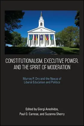 Areshidze / Carrese / Sherry | Constitutionalism, Executive Power, and the Spirit of Moderation | E-Book | sack.de