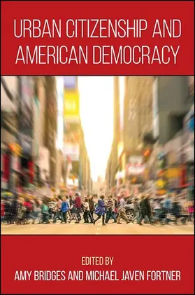 Bridges / Fortner |  Urban Citizenship and American Democracy | eBook | Sack Fachmedien