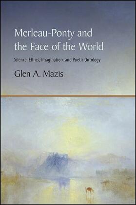 Mazis |  Merleau-Ponty and the Face of the World | eBook | Sack Fachmedien