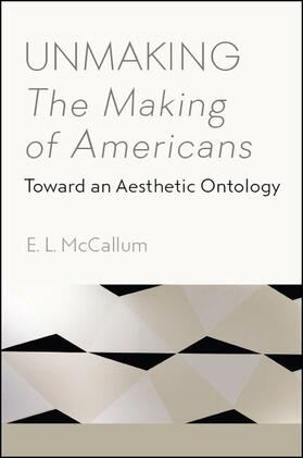 McCallum |  Unmaking The Making of Americans | eBook | Sack Fachmedien