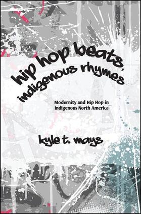 Mays |  Hip Hop Beats, Indigenous Rhymes | eBook | Sack Fachmedien