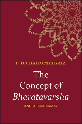 Chattopadhyaya |  The Concept of Bharatavarsha and Other Essays | eBook | Sack Fachmedien