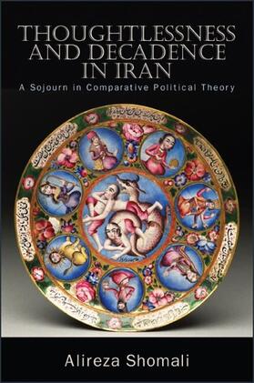 Shomali |  Thoughtlessness and Decadence in Iran | eBook | Sack Fachmedien