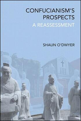 O'Dwyer |  Confucianism's Prospects | eBook | Sack Fachmedien