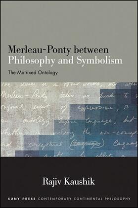 Kaushik |  Merleau-Ponty between Philosophy and Symbolism | eBook | Sack Fachmedien