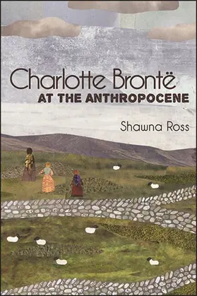 Ross |  Charlotte Brontë at the Anthropocene | eBook | Sack Fachmedien