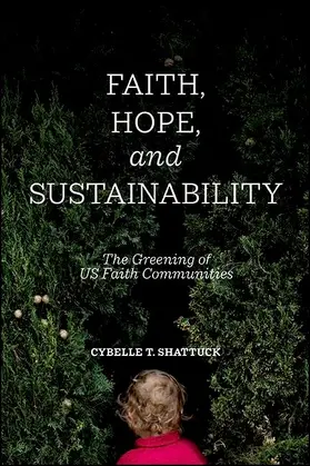 Shattuck |  Faith, Hope, and Sustainability | eBook | Sack Fachmedien