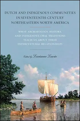 Lavin |  Dutch and Indigenous Communities in Seventeenth-Century Northeastern North America | eBook | Sack Fachmedien