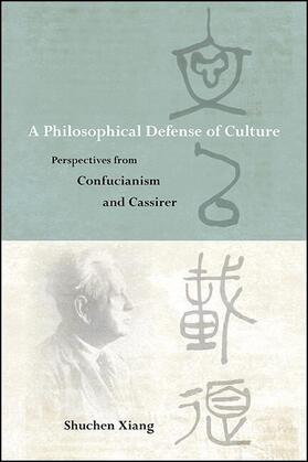Xiang |  A Philosophical Defense of Culture | eBook | Sack Fachmedien