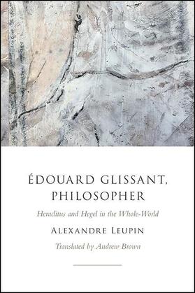 Leupin |  Édouard Glissant, Philosopher | eBook | Sack Fachmedien