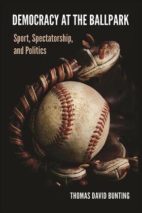 Bunting |  Democracy at the Ballpark | eBook | Sack Fachmedien