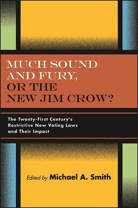 Smith |  Much Sound and Fury, or the New Jim Crow? | eBook | Sack Fachmedien