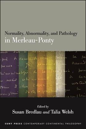 Bredlau / Welsh |  Normality, Abnormality, and Pathology in Merleau-Ponty | eBook | Sack Fachmedien