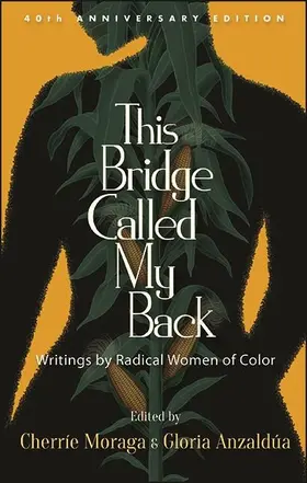 Moraga / Anzaldúa |  This Bridge Called My Back, Fortieth Anniversary Edition | eBook | Sack Fachmedien