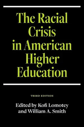 Lomotey / Smith |  The Racial Crisis in American Higher Education, Third Edition | eBook | Sack Fachmedien