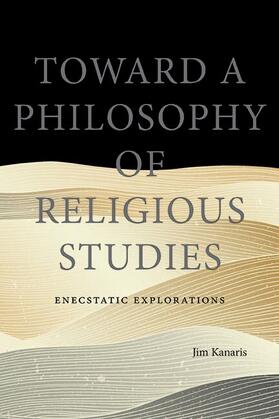 Kanaris |  Toward a Philosophy of Religious Studies | eBook | Sack Fachmedien
