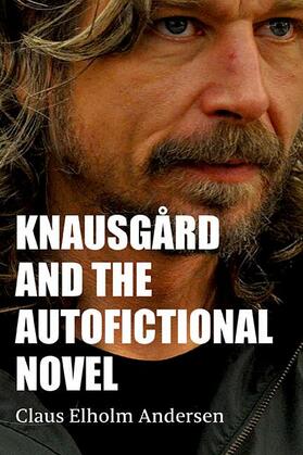 Andersen |  Knausgård and the Autofictional Novel | eBook | Sack Fachmedien