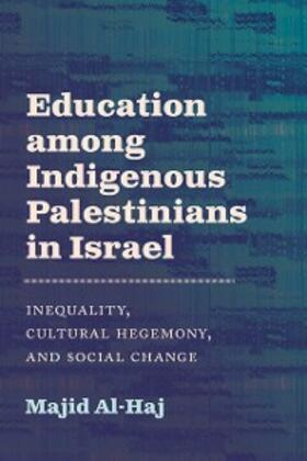 Al-Haj |  Education among Indigenous Palestinians in Israel | eBook | Sack Fachmedien