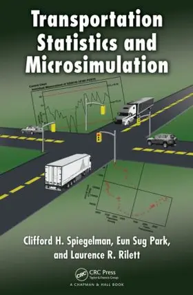 Spiegelman / Park / Rilett |  Transportation Statistics and Microsimulation | Buch |  Sack Fachmedien