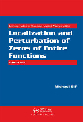 Gil' |  Localization and Perturbation of Zeros of Entire Functions | Buch |  Sack Fachmedien