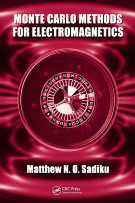 Sadiku |  Monte Carlo Methods for Electromagnetics | Buch |  Sack Fachmedien