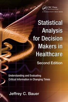 Bauer |  Statistical Analysis for Decision Makers in Healthcare | Buch |  Sack Fachmedien