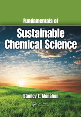 Manahan |  Fundamentals of Sustainable Chemical Science | Buch |  Sack Fachmedien