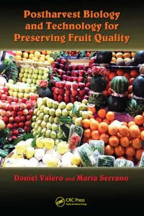 Valero / Serrano |  Postharvest Biology and Technology for Preserving Fruit Quality | Buch |  Sack Fachmedien