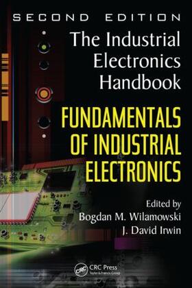 Wilamowski / Irwin |  Fundamentals of Industrial Electronics | Buch |  Sack Fachmedien