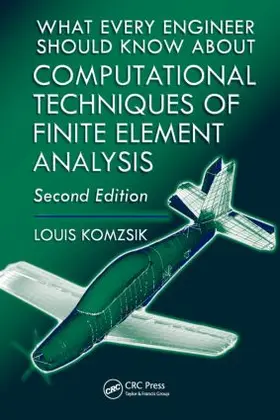 Komzsik |  What Every Engineer Should Know about Computational Techniques of Finite Element Analysis | Buch |  Sack Fachmedien