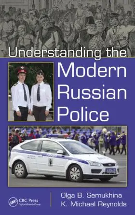 Semukhina / Reynolds |  Understanding the Modern Russian Police | Buch |  Sack Fachmedien