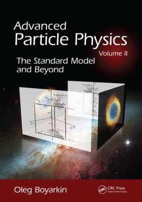 Boyarkin |  Advanced Particle Physics Volume II | Buch |  Sack Fachmedien