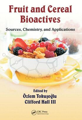 Tokusoglu / Hall III |  Fruit and Cereal Bioactives | Buch |  Sack Fachmedien