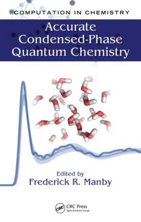 Manby |  Accurate Condensed-Phase Quantum Chemistry | Buch |  Sack Fachmedien