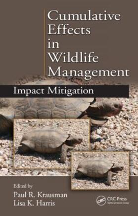 Krausman / Harris |  Cumulative Effects in Wildlife Management | Buch |  Sack Fachmedien