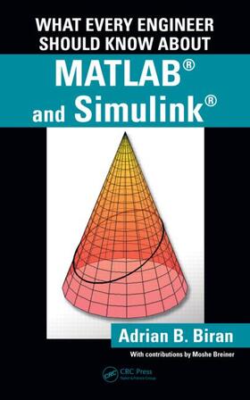 Biran | What Every Engineer Should Know about MATLAB(R) and Simulink(R) | Buch | 978-1-4398-1020-0 | sack.de