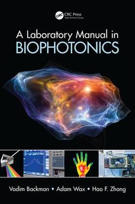 Backman / Wax / Zhang |  A Laboratory Manual in Biophotonics | Buch |  Sack Fachmedien