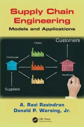 Ravindran / Warsing, Jr. |  Supply Chain Engineering: Models and Applications | Buch |  Sack Fachmedien