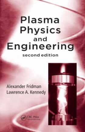 Fridman / Kennedy |  Plasma Physics and Engineering | Buch |  Sack Fachmedien