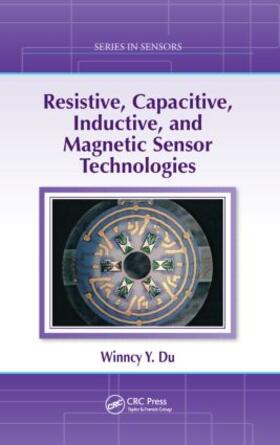 Du |  Resistive, Capacitive, Inductive, and Magnetic Sensor Technologies | Buch |  Sack Fachmedien