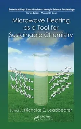 Leadbeater |  Microwave Heating as a Tool for Sustainable Chemistry | Buch |  Sack Fachmedien