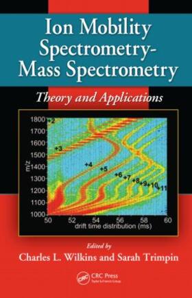 Wilkins / Trimpin |  Ion Mobility Spectrometry - Mass Spectrometry | Buch |  Sack Fachmedien