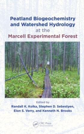 Kolka / Sebestyen / Verry |  Peatland Biogeochemistry and Watershed Hydrology at the Marcell Experimental Forest | Buch |  Sack Fachmedien